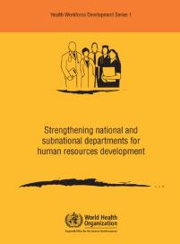 Strengthening_national_and_subnational_departments_for_human_resource_development Strengthening_national_and_subnational_departments_for_human_resource_development