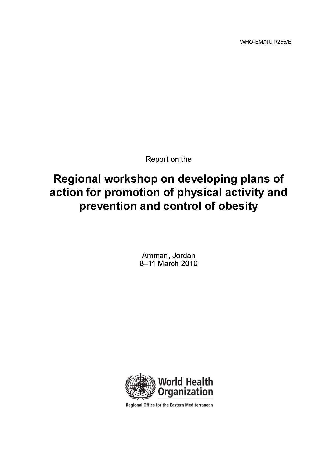 report_on_the_regional_workshop_on_developing_plans_of_action_for_promotion_of_physical_activity_and_prevention_and_control_of_obesity report_on_the_regional_workshop_on_developing_plans_of_action_for_promotion_of_physical_activity_and_prevention_and_control_of_obesity