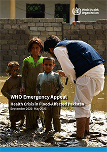 WHO emergency appeal: Health crisis in flood-affected Pakistan WHO emergency appeal: Health crisis in flood-affected Pakistan