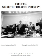trust_us_we_are_the_tobacco_industry trust_us_we_are_the_tobacco_industry