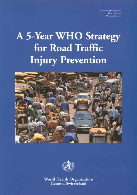 A_5-year_WHO_Strategy_for_Road_Traffic_Injury_Prevention_2001 A_5-year_WHO_Strategy_for_Road_Traffic_Injury_Prevention_2001