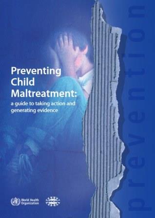 Preventing_child_maltreatment_a_guide_to_taking_action_and_generating_evidence_2006 Preventing_child_maltreatment_a_guide_to_taking_action_and_generating_evidence_2006