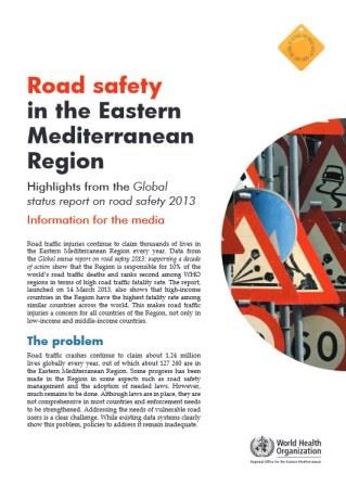Road_safety_in_the_Eastern_Mediterranean_Region-Highlights_from_the_Global_status_report_on_road_safety_2013 Road_safety_in_the_Eastern_Mediterranean_Region-Highlights_from_the_Global_status_report_on_road_safety_2013