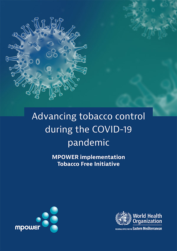 Advancing tobacco control during the COVID-19 pandemic: MPOWER implementation tobacco free initiative