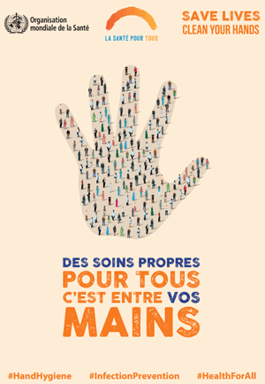 Journée mondiale de l’hygiène des mains 2019 : « Des soins propres pour tous – C’est entre vos mains »